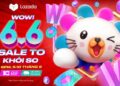 Lazada ‘khuấy động’ mùa hè với Lễ hội mua sắm 6.6 – ‘Sale to khỏi lo’