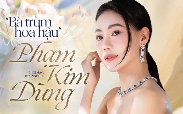 ‘Bà trùm hoa hậu’ Phạm Kim Dung: Mong mọi người đừng nghĩ ‘chân dài của đại gia’, có thí sinh đi thi chỉ tốn hơn 1 triệu đồng… để ăn vặt